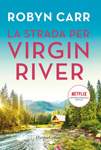 La strada per Virgin River - Robyn Carr - copertina