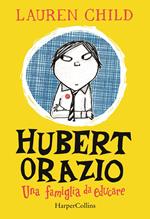 Hubert Orazio. Una famiglia da educare
