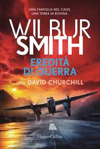 Libro Eredità di guerra Wilbur Smith David Churchill