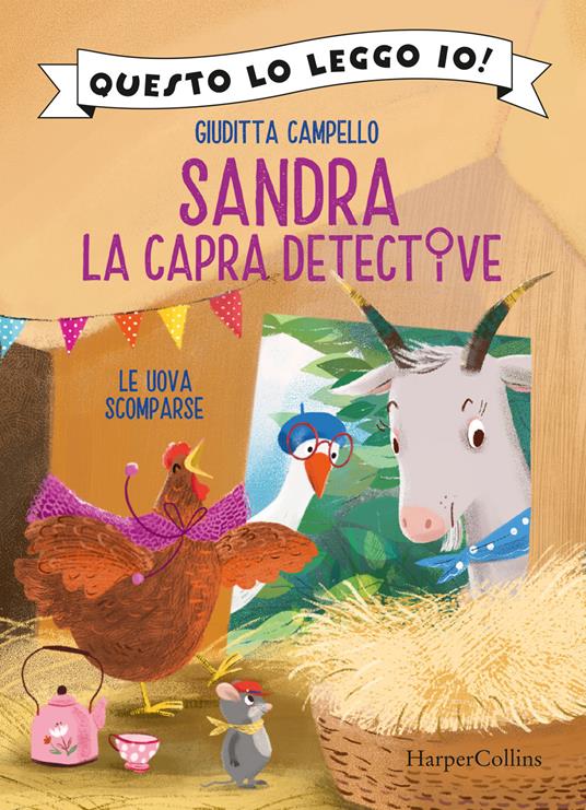 Le uova scomparse. Sandra la capra detective. Ediz. a colori - Giuditta Campello - copertina