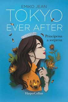 Tokyo ever after. Principessa a sorpresa