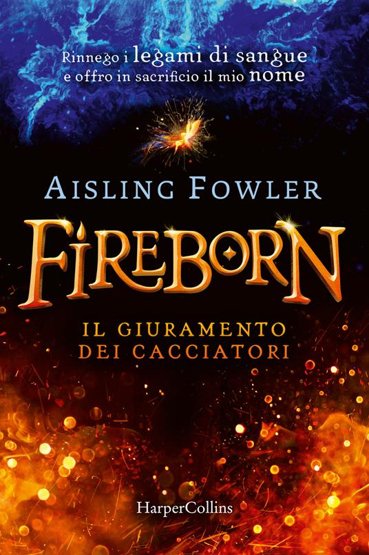 Fireborn. Il giuramento dei cacciatori - Aisling Fowler - copertina