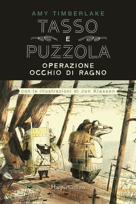 Operazione occhio di ragno. Tasso e Puzzola. Ediz. a colori - Amy Timberlake - copertina