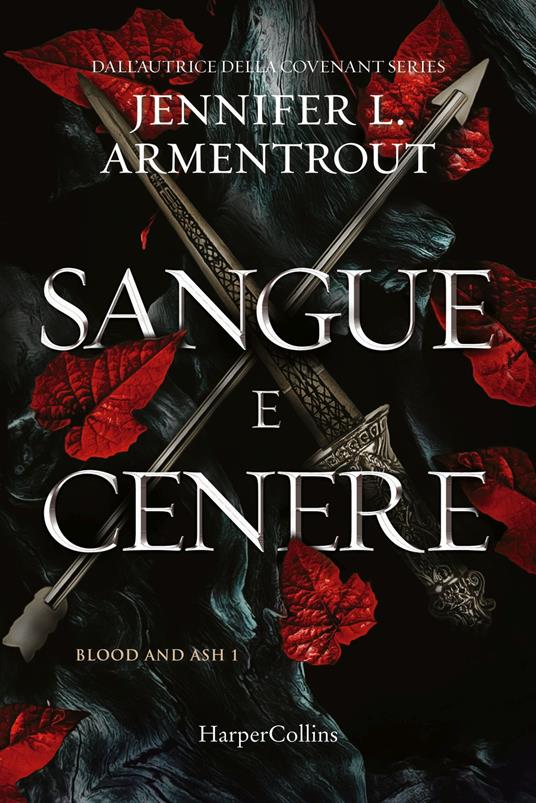 Sangue e cenere. Blood and Ash. Vol. 1 - Jennifer L. Armentrout - copertina