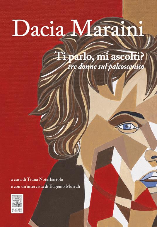 Ti parlo, mi ascolti? Tre donne sul palcoscenico - Dacia Maraini - copertina