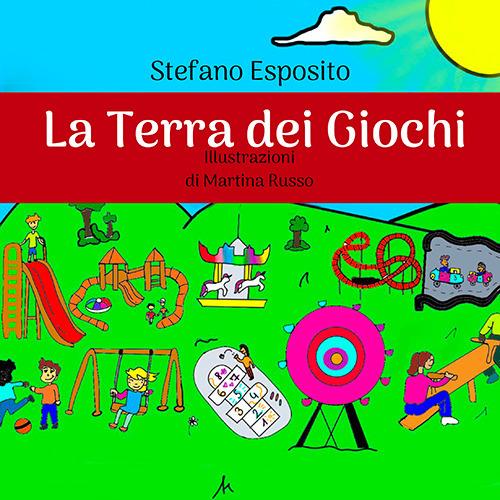 La terra dei giochi - Stefano Esposito - copertina