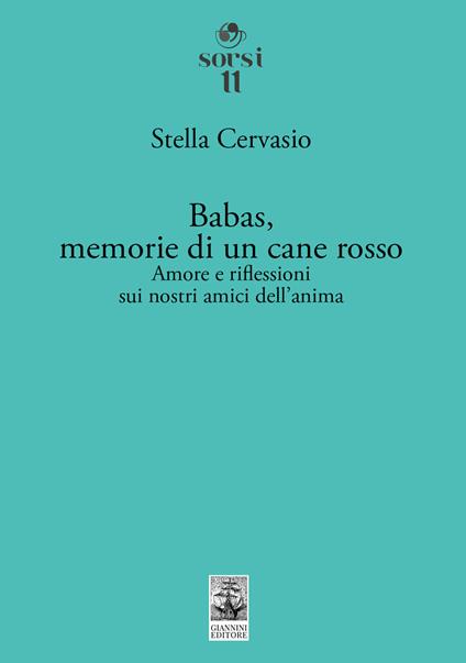 Babas, memorie di un cane rosso. Amore e riflessioni sui nostri amici dell'anima - Stella Cervasio - copertina
