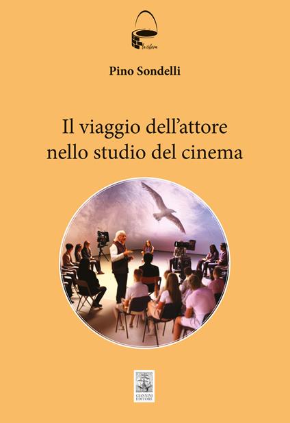 Il viaggio dell'attore. Manuale per aspiranti cineasti - Pino Sondelli - copertina