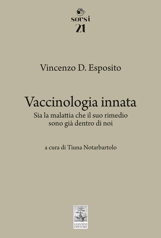Vaccinologia innata. Sia la malattia che il suo rimedio, sono già dentro di noi - Vincenzo D. Esposito - copertina