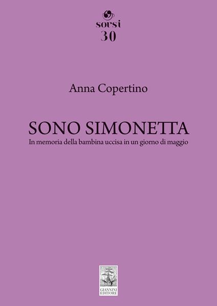 Sono Simonetta. In memoria della bambina uccisa in un giorno di maggio - Anna Copertino - copertina