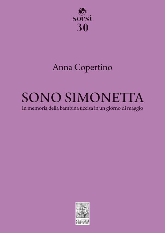 Sono Simonetta. In memoria della bambina uccisa in un giorno di maggio - Anna Copertino - copertina