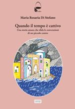 Quando il tempo è cattivo