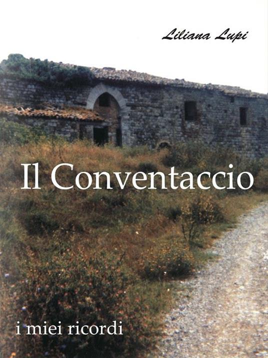 Il conventaccio - Liliana Lupi - ebook