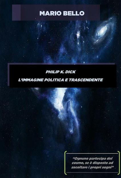 Philip K. Dick. L'immagine politica e trascendente - Mario Bello - ebook