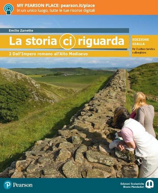 La storia ci riguarda. Ediz. gialla per il settore turistico-alberghiero. Con A tavola e in viaggio. Con Imparafacile. Con Libro liquido. Con Didastore. Con ebook. Con espansione online. Vol. 2 - Emilio Zanette - copertina