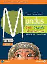 Mundus. Storia, geografia, educazione civica. Con Storie di sport. Per le Scuole superiori. Con e-book. Con espansione online. Vol. 1