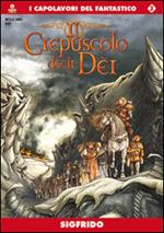 Sigfrido. Il crepuscolo degli dei. Vol. 3