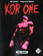 Sul ring. Kor-One. Vol. 1