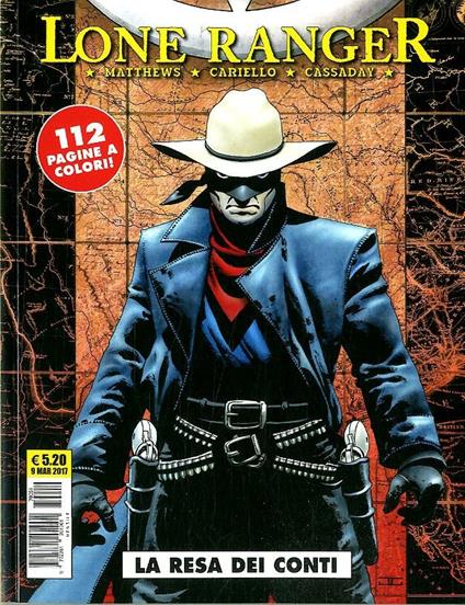 Lone ranger. Vol. 4: La resa dei conti - Brett Matthews,Sergio Cariello,John Cassaday - copertina