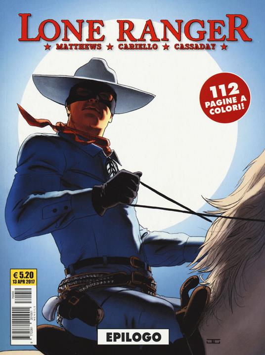 Lone ranger. Vol. 5 - Brett Matthews,Sergio Cariello,John Cassaday - copertina