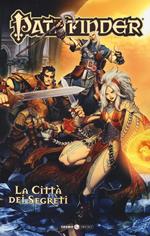 Pathfinder. Vol. 3: città dei segreti, La.