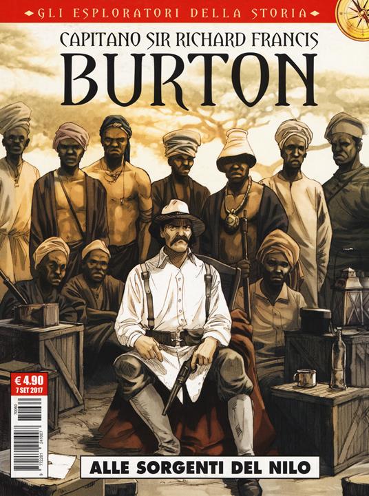 Capitano sir Richard Francis Burton. Gli esploratori della storia. Vol. 4: Alle sorgenti del Nilo. - copertina