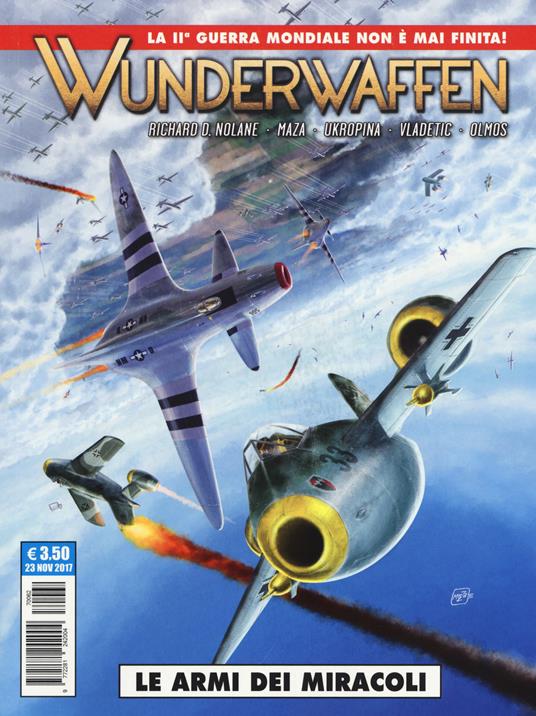 Wunderwaffen. Vol. 5: Le armi dei miracoli - Richard D. Nolane - copertina
