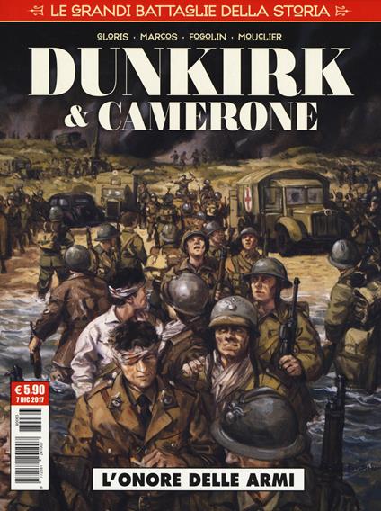 Le grandi battaglie della storia. Vol. 3: onore delle armi. Dunkirk & Camerone, L'. - copertina