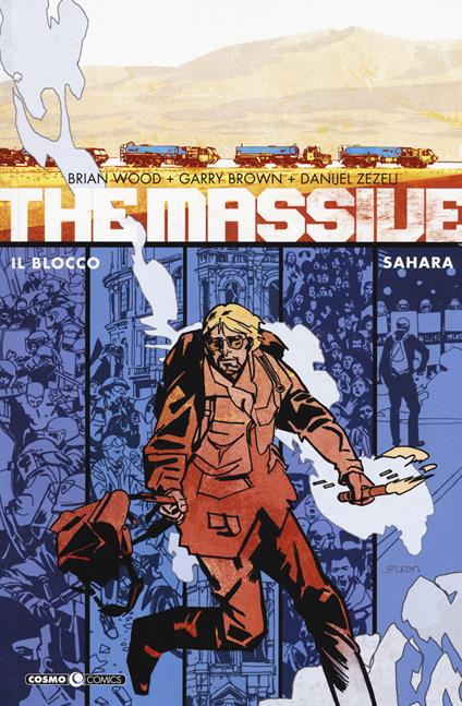 The massive. Vol. 4: Il blocco-Sahara - Brian Wood - copertina