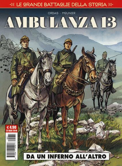 Le grandi battaglie della storia. Vol. 11: Ambulanza 13. Da un inferno all'altro. - Patrice Ordas,Alain Mounier - copertina