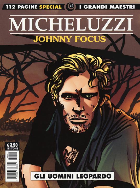 Johnny Focus. Vol. 2: Gli uomini leopardo - Attilio Micheluzzi - copertina