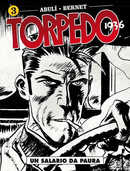 Torpedo 1936. Vol. 3: Un salario da paura - Enrique Sánchez Abulí - copertina