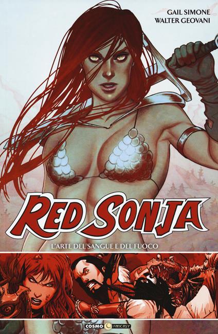 Red Sonja. Vol. 2: L' arte del sangue e del fuoco - Gail Simone,Walter Geovani - copertina