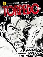 Torpedo 1936. Vol. 5: Il sordido