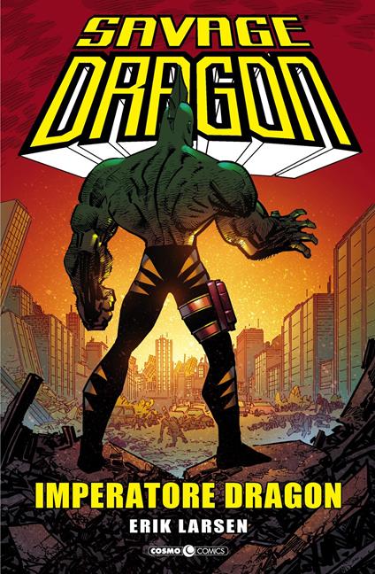 Savage Dragon. Vol. 29: Imperatore Dragon. - Erik Larsen - copertina