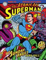 Superman: the Atomic Age sundays. Le tavole domenicali della Atomic Age. Vol. 1: 1949-1953