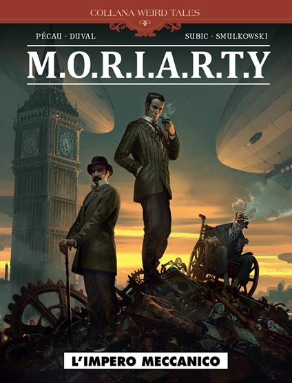 M.o.r.i.a.r.t.y.. Vol. 1: L' impero meccanico - Jean-Pierre Pécau,Fred Duval - copertina