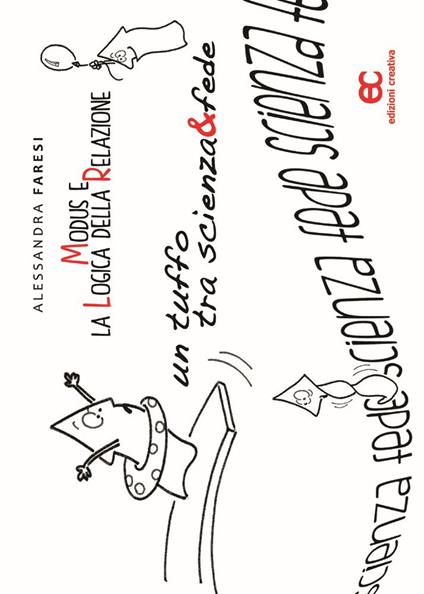 Modus e la logica della relazione. Un tuffo tra scienza & fede - Alessandra Faresi - copertina
