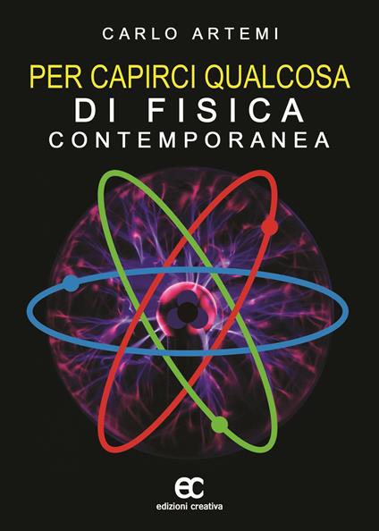 Per capire qualcosa di fisica contemporanea - Carlo Artemi - copertina