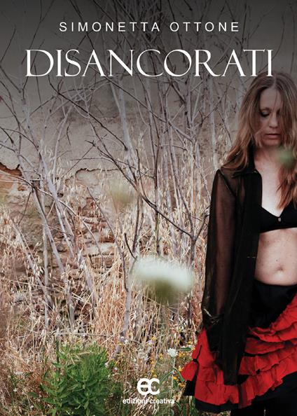 Disancorati - Simonetta Ottone - copertina