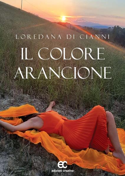 Il colore arancione - Loredana Di Cianni - copertina