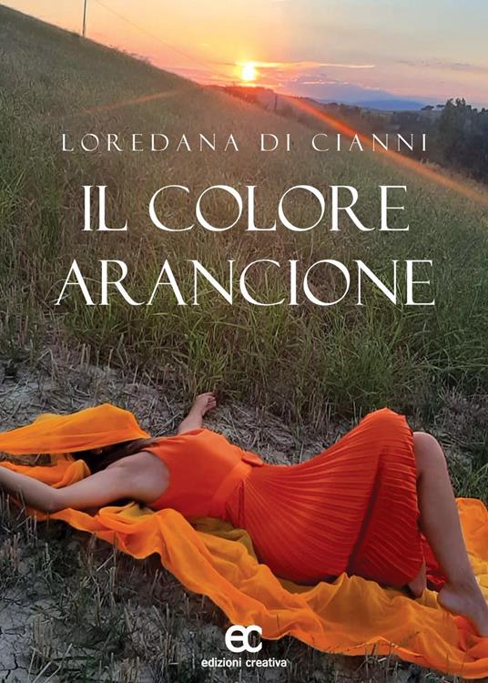 Il colore arancione - Loredana Di Cianni - copertina
