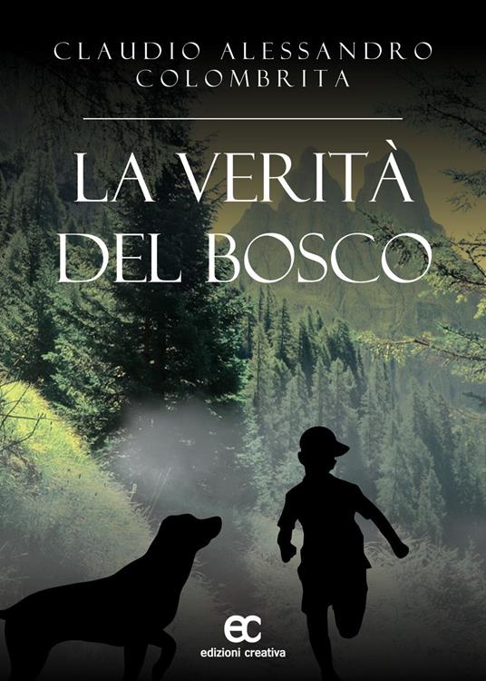 La verità del bosco - Claudio Alessandro Colombrita - copertina