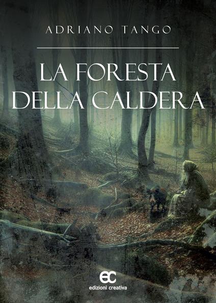 La foresta della caldera - Adriano Tango - copertina