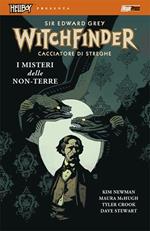 I misteri delle non-terre. Hellboy presenta Witchfinder. Vol. 3