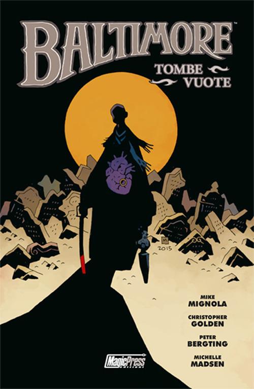 Tombe vuote. Baltimore. Vol. 7 - Mike Mignola,Christopher Golden,Peter Bergting - copertina