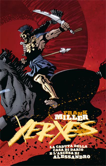 Xerxes. La caduta della casa di Dario e l'ascesa di Alessandro. Vol. 5 - Frank Miller - copertina