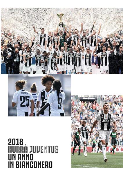 Hurrà Juventus. Un anno in bianconero. Annuario ufficiale 2018 - copertina