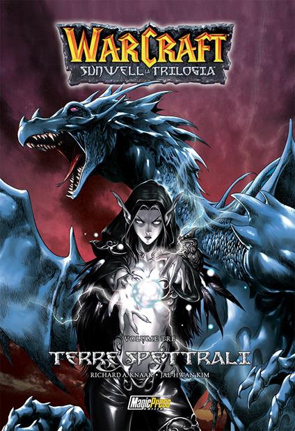 Warcraft. Sunwell la trilogia. Vol. 3: Terre spettrali - Richard A. Knaak - copertina