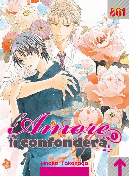 L'amore ti confonderà. Vol. 1 - Hinako Takanaga - copertina
